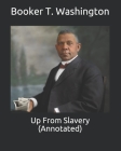 Up From Slavery (Annotated) Cover Image