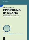 Episierung im Drama (Deutsche Literatur. Studien Und Quellen #24) By Alexander Weber Cover Image