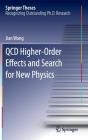 QCD Higher-Order Effects and Search for New Physics (Springer Theses) By Jian Wang Cover Image