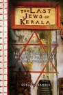 The Last Jews of Kerala: The 2,000-Year History of India's Forgotten Jewish Community By Edna Fernandes Cover Image