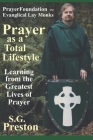 Prayer as a Total Lifestyle: Learning from the Greatest Lives of Prayer Cover Image