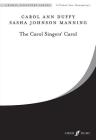 The Carol Singer's Carol: Satb, a Cappella, Choral Octavo (Faber Edition: Choral Signature) By Carol Ann Duffy (Composer), Sasha Johnson Manning (Composer) Cover Image