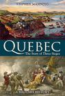 Quebec: The Story of Three Sieges Cover Image