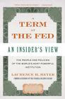 A Term at the Fed: An Insider's View By Laurence H. Meyer Cover Image