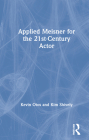 Applied Meisner for the 21st-Century Actor By Kevin Otos, Kim Shively Cover Image