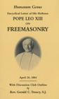 Humanum Genus: Encyclical Letter of His Holiness Pope Leo XIII on Freemasonry Cover Image