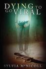 Dying to Go Viral Cover Image