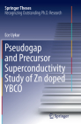 Pseudogap and Precursor Superconductivity Study of Zn Doped Ybco (Springer Theses) Cover Image