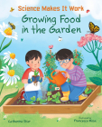 Growing Food in the Garden By Catherine Stier, Francesca Rosa (Illustrator) Cover Image