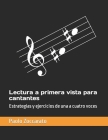Lectura a primera vista para cantantes: Estrategias y ejercicios de una a cuatro voces Cover Image