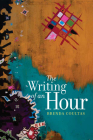The Writing of an Hour (Wesleyan Poetry) Cover Image