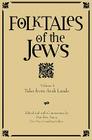 Folktales of the Jews, Volume 3: Tales from Arab Lands By Dr. Dan Ben-Amos (Editor) Cover Image