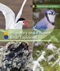 Migratory and Resident Birds Explained (Distinctions in Nature) Cover Image