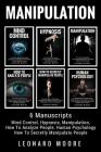 Manipulation: 6 Manuscripts - Mind Control, Hypnosis, Manipulation, How To Analyze People, How To Secretly Manipulate People, Human By Leonard Moore Cover Image