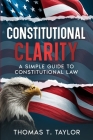 Constitutional Clarity: A Simple Guide to Constitutional Law Cover Image