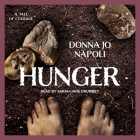 Hunger Lib/E: A Tale of Courage By Donna Jo Napoli, Sarah-Jane Drummey (Read by) Cover Image