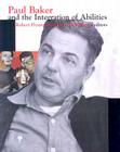 Paul Baker and the Integration of Abilities By Robert Flynn (Editor), Eugene McKinney (Editor) Cover Image