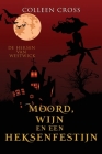 Moord, wijn en een heksenfestijn: een paranormale detectiveroman By Colleen Cross Cover Image