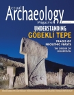 Actual Archaeology: Understanding Gobekli Tepe (Issue #15) Cover Image