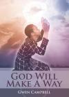 God Will Make A Way By Gwen Campbell Cover Image