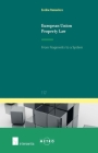 European Union Property Law: From Fragments to a System (Ius Commune: European and Comparative Law Series #117) Cover Image