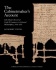 Cabinetmaker's Account: John Head's Record of Craft and Commerce in Colonial Philadelphia, 1718-1753, Memoirs, American Philosophical Society (Memoirs of the American Philosophical Society) Cover Image