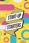Start Up-Starters: Achieve success by focusing on what matters By Tijs Besieux Cover Image