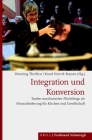 Integration Und Konversion: Taufen Muslimischer Flüchtlinge ALS Herausforderung Für Kirchen Und Gesellschaft Cover Image