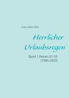 Herrlicher Urlaubsregen Band 1: Reisen 01 - 50 (1986 - 2003) Cover Image