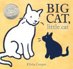 Big Cat, Little Cat: (Caldecott Honor Book) Cover Image