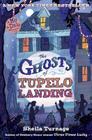 The Ghosts of Tupelo Landing (Mo & Dale Mysteries) By Sheila Turnage Cover Image