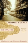 Sidetracks: Explorations of a Romantic Biographer By Richard Holmes Cover Image