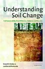 Understanding Soil Change By Daniel D. Richter Jr, Daniel Markewitz, William A. Reiners (Foreword by) Cover Image