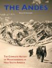The Andes: The Complete History of Mountaineering in High South America By Evelio a. Echevarria Cover Image