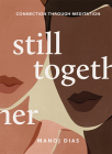 Still Together: Connection through meditation By Manoj Dias, Sacree Frangine (Illustrator) Cover Image