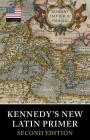 Kennedy's New Latin Primer By Benjamin Hall Kennedy, Marion &. Julia Kennedy, Gerrish Gray (Editor) Cover Image