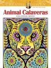 Creative Haven Animal Calaveras Coloring Book (Creative Haven Coloring Books) By Mary Agredo, Javier Agredo Cover Image