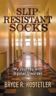 Slip-Resistant Socks: My Journey with Bipolar Disorder Cover Image