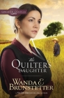 The Quilter's Daughter (Daughters of Lancaster County) By Wanda E. Brunstetter Cover Image