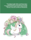 The World's Very First Luxurious Adult Coloring Book: Giant Super Jumbo Mega Coloring Book Features The World's Most Luxurious Fairies, Unicorns, Magi By Beatrice Harrison Cover Image