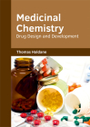 Medicinal Chemistry: Drug Design and Development By Thomas Haldane (Editor) Cover Image
