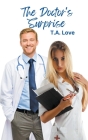 The Doctor's Surprise By T. a. Love Cover Image