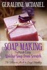 Soap Making Made Easy: Making Soap from Scratch Cover Image