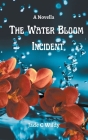 The Water Bloom Incident (Novella) Cover Image