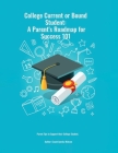 A Parent's Guide to Success 101: College Bound or Current Students Cover Image