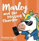 Marley and the Missing Charger By Dalton Tringali, Lana Lee (Illustrator) Cover Image