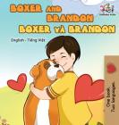Boxer and Brandon: English Vietnamese (English Vietnamese Bilingual Collection) By Kidkiddos Books, Inna Nusinsky Cover Image