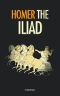 The Iliad By Homer, Samuel Butler (Translator) Cover Image