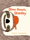 Slow Down, Stanley By Elena Levi, Giulia Pastorino (Illustrator) Cover Image