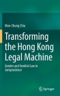 Transforming the Hong Kong Legal Machine: Gender and Familial Law in Jurisprudence By Chiu Man-Chung Cover Image